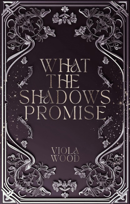 What the Shadows Promise - Viola Wood