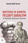 Cover-Bild zum Titel 'Boethius ve Kindide Felsefi Sagaltim' von 'Hamise Balki Durum'