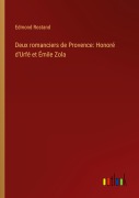 Cover-Bild zum Titel 'Deux romanciers de Provence: Honoré d'Urfé et Émile Zola' von 'Edmond Rostand'