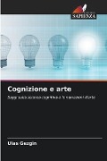 Cognizione e arte - Ulas Gezgin