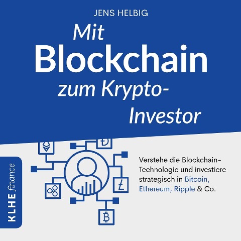 Mit Blockchain zum Krypto-Investor - Jens Helbig