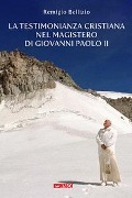 Cover-Bild zum Titel 'La testimonianza cristiana nel magistero di Giovanni Paolo II' von 'Remigio Bellizio'