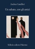 Un sabato, con gli amici - Andrea Camilleri