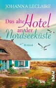 Cover-Bild zum Titel 'Das alte Hotel an der Nordseeküste' von 'Johanna Leclaire'