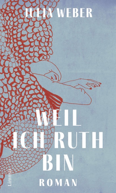 Weil ich Ruth bin - Julia Weber