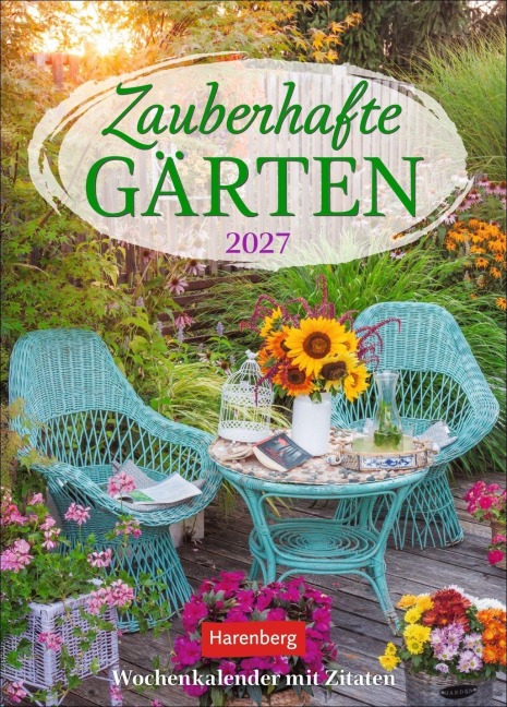 Zauberhafte Gärten Wochenkalender 2027 - mit Zitaten - 