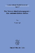 Das Netzwerkdurchsetzungsgesetz - Eine unionsrechtliche Analyse. - Verena Vogt