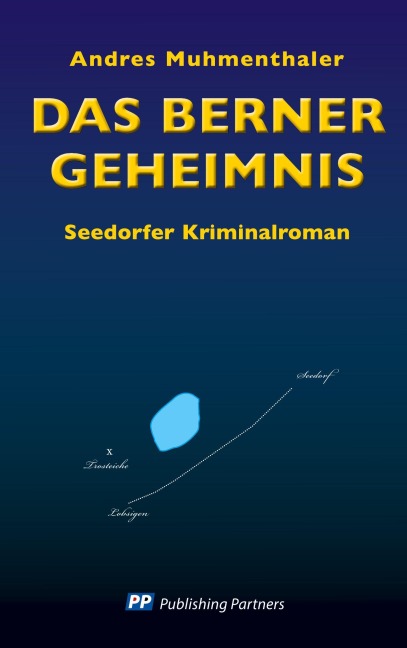 Das Berner Geheimnis - Andres Muhmenthaler