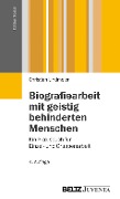 Biografiearbeit mit geistig behinderten Menschen - Christian Lindmeier