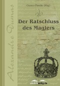 Der Ratschluss des Magiers - Alexandre Dumas