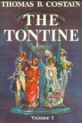 Cover-Bild zum Titel 'Tontine, Volume 1' von 'Costain Thomas B. Costain'