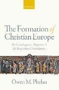 Cover-Bild zum Titel 'The Formation of Christian Europe' von 'Owen M. Phelan'