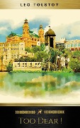 Cover-Bild zum Titel 'Too Dear ! (Golden Deer Classics)' von 'Leo Tolstoy, Golden Deer Classics'