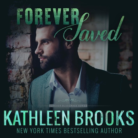 Forever Saved (Forever Bluegrass, #14) - Kathleen Brooks