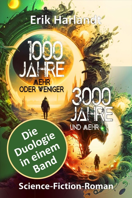 1000 Jahre mehr oder weniger Band I & II - Erik Harlandt