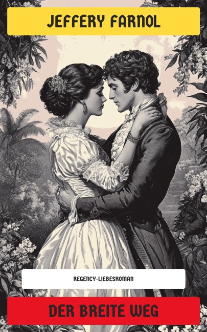 Der breite Weg - Jeffery Farnol