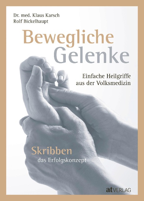 Bewegliche Gelenke - Klaus Karsch, Rolf Bickelhaupt
