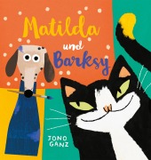 Cover-Bild zum Titel 'Matilda und Barksy (Kunst für Kinder)' von 'Jono Ganz'