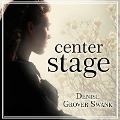 Cover-Bild zum Titel 'Center Stage Lib/E' von 'Denise Grover Swank'