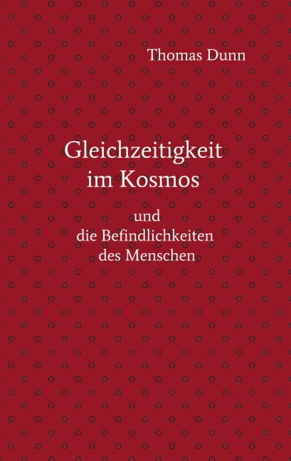 Gleichzeitigkeit im Kosmos - Thomas Dunn