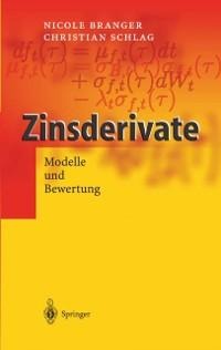 Zinsderivate - Nicole Branger, Christian Schlag