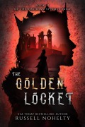 Cover-Bild zum Titel 'The Golden Locket' von 'Russell Nohelty'