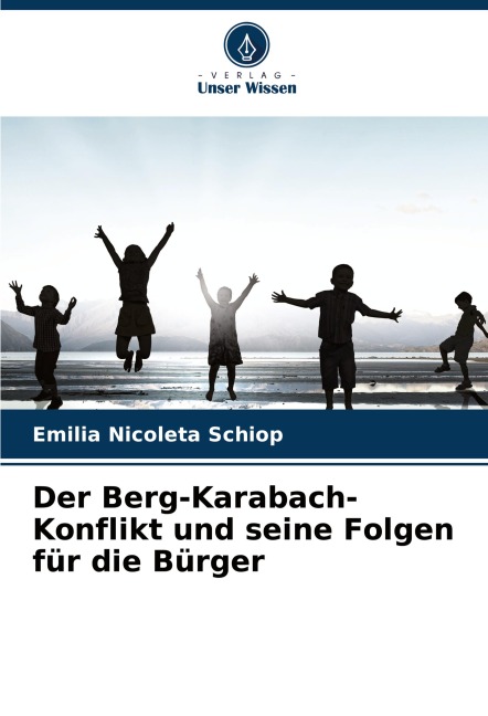 Der Berg-Karabach-Konflikt und seine Folgen für die Bürger - Emilia Nicoleta Schiop