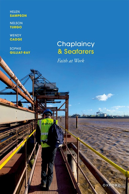 Chaplaincy and Seafarers - Helen Sampson, Wendy Cadge, Nelson Turgo, Sophie Gilliat-Ray