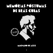 Cover-Bild zum Titel 'Memórias póstumas de Brás Cubas: um resumo' von 'Machado De Assis'