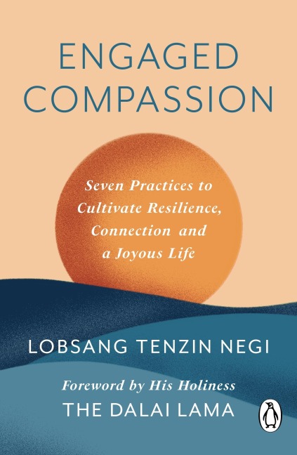 Engaged Compassion - Lobsang Tenzin Negi