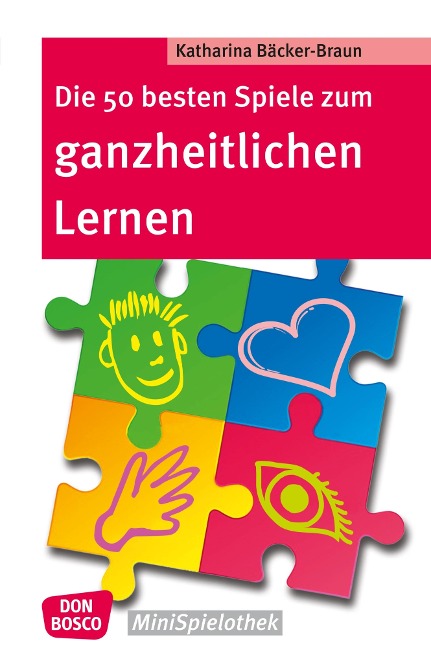 Die 50 besten Spiele zum ganzheitlichen Lernen - eBook - Katharina Bäcker-Braun