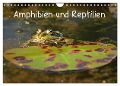 Amphibien und Reptilien (Wandkalender 2024 DIN A4 quer), CALVENDO Monatskalender - Christine Schmutzler-Schaub