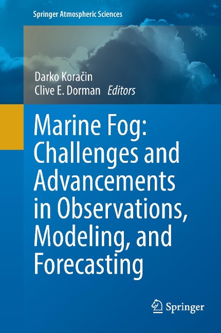 Marine Fog: Challenges and Advancements in Observations, Modeling, and Forecasting - 
