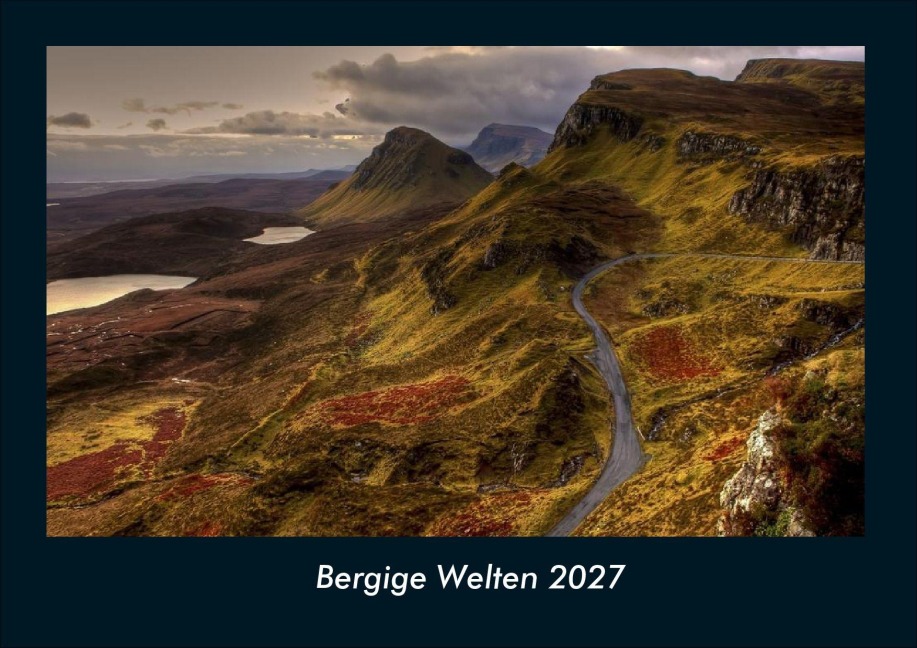 Bergige Welten 2027 Fotokalender DIN A4 - Tobias Schmitt, Kevin Heber