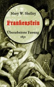 Cover-Bild zum Titel 'Frankenstein oder, Der moderne Prometheus. Überarbeitete Fassung von 1831' von 'Mary W. Shelley'
