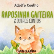 Cover-Bild zum Titel 'Raposinha gaiteira e outros contos' von 'Adolfo Coelho'
