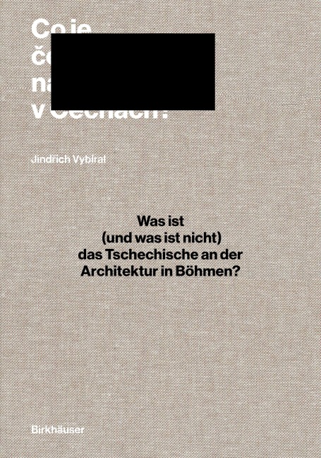 Was ist (und was ist nicht) das Tschechische an der Architektur in Böhmen? - 