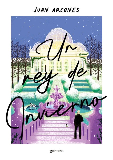 Un Rey de Invierno / A Winter King - Juan Arcones