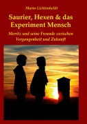 Cover-Bild zum Titel 'Saurier, Hexen & das Experiment Mensch' von 'Mario Lichtenheldt'