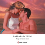Cover-Bild zum Titel 'Muy cerca del amor' von 'Barbara Dunlop'