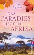 Cover-Bild zum Titel 'Das Paradies liegt in Afrika' von 'Elfie Ligensa'