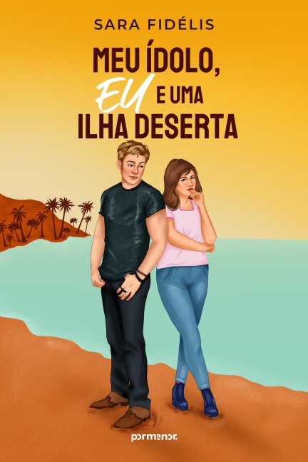 Meu ídolo, eu e uma ilha deserta - Sara Fidélis