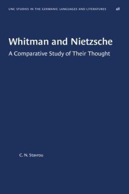 Whitman and Nietzsche - C N Stavrou
