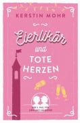 Cover-Bild zum Titel 'Eierlikör und tote Herzen' von 'Kerstin Mohr'