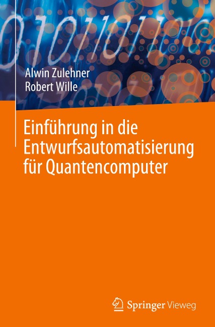 Einführung in die Entwurfsautomatisierung für Quantencomputer - Robert Wille, Alwin Zulehner