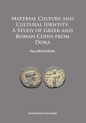 Cover-Bild zum Titel 'Material Culture and Cultural Identity: A Study of Greek and Roman Coins from Dora' von 'Rosa Maria Motta'