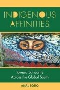 Cover-Bild zum Titel 'Indigenous Affinities' von 'Amal Eqeiq'