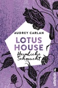 Lotus House - Heimliche Sehnsucht - Audrey Carlan