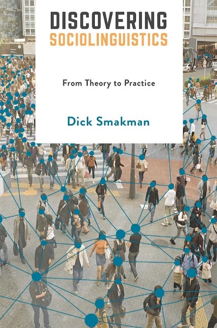 Discovering Sociolinguistics - Dick Smakman
