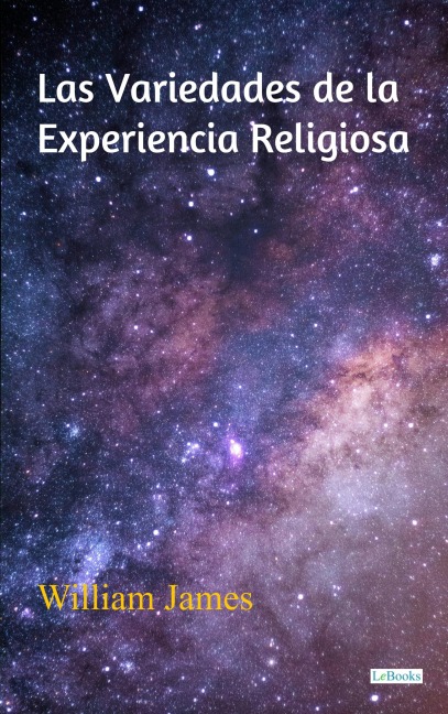 Las Variedades de la Experiencia Religiosa - William James